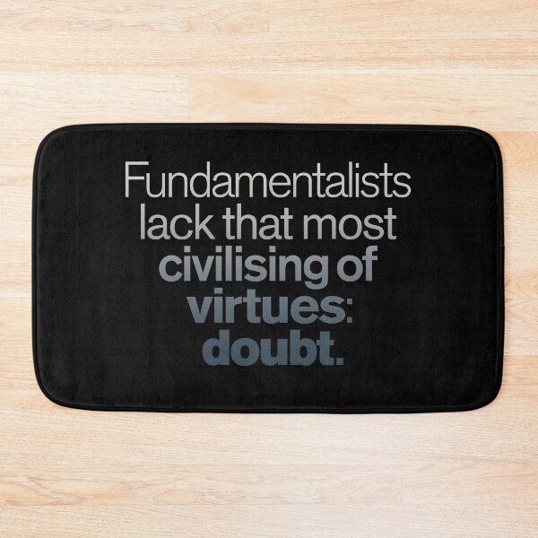 Item preview, Fundamentalists lack that most civilising of virtues: doubt. v.5 designed and sold by x1brett.