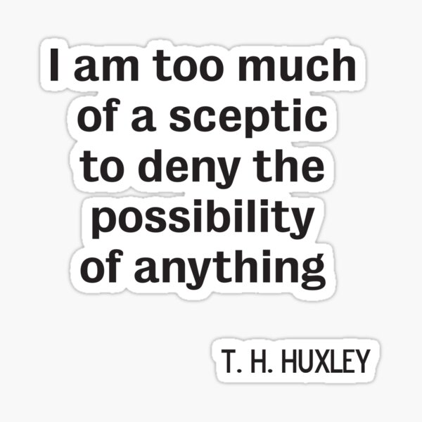 Item preview, TH Huxley Atheist Sceptic quote designed and sold by DJVYEATES.