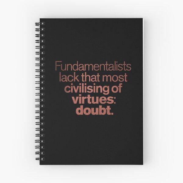 Item preview, Fundamentalists lack that most civilising of virtues: doubt. v.7 designed and sold by x1brett.