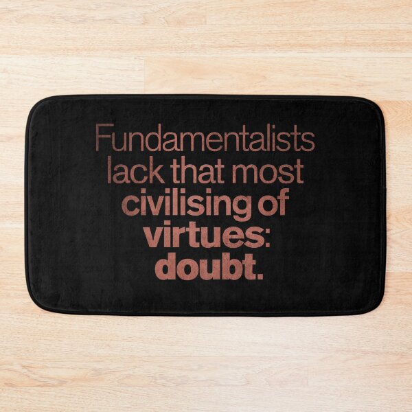 Item preview, Fundamentalists lack that most civilising of virtues: doubt. v.7 designed and sold by x1brett.