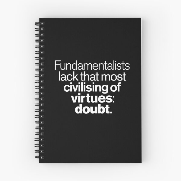 Item preview, Fundamentalists lack that most civilising of virtues: doubt. v.9 designed and sold by x1brett.