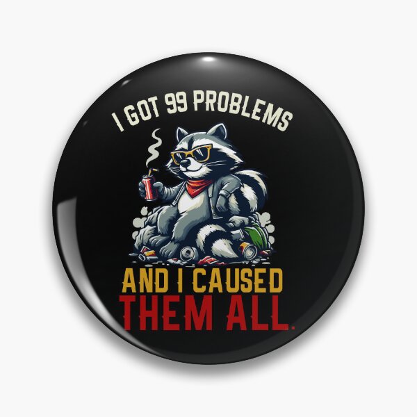 Item preview, I Got 99 Problems And I Caused Them All designed and sold by Empiredesigner3.
