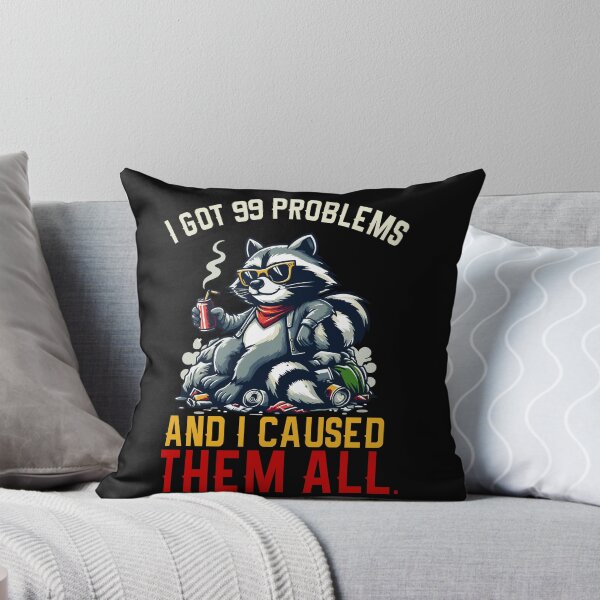 Item preview, I Got 99 Problems And I Caused Them All designed and sold by Empiredesigner3.