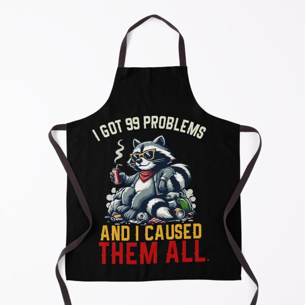 Item preview, I Got 99 Problems And I Caused Them All designed and sold by Empiredesigner3.