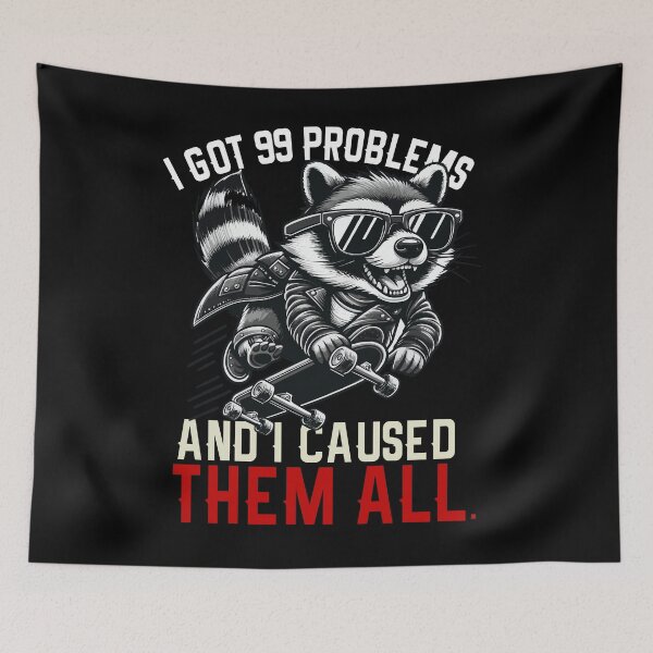 Item preview, I Got 99 Problems And I Caused Them All designed and sold by Empiredesigner3.