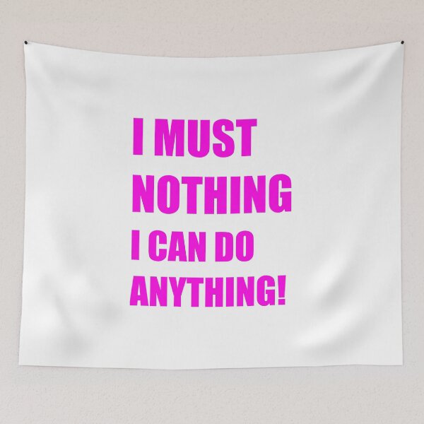 Item preview, I MUST NOTHING, I CAN DO ANYTHING designed and sold by hemp3x.