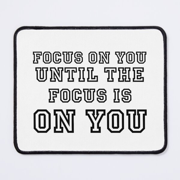 Item preview, focus on you, until the focus is on you designed and sold by 101univers.
