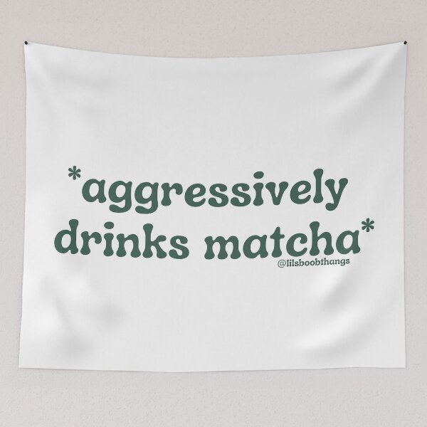 Item preview, Aggressively drinks matcha. v20 | by @lilsboobthangs designed and sold by lilsboobthangs.
