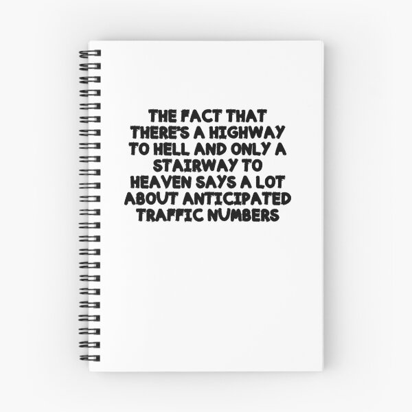 Item preview, the fact that There's A Highway To Hell and only a stairway to heaven says a lot about anticipated traffic numbers designed and sold by ARTX4ART.