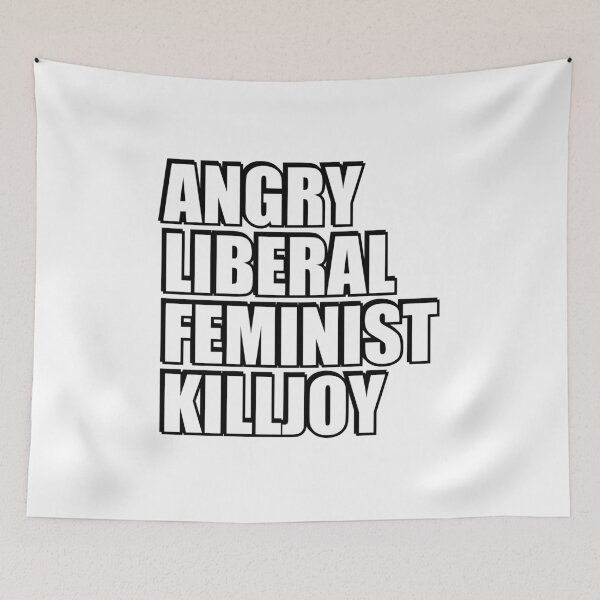 Item preview, Angry Liberal Feminist Killjoy designed and sold by Inspirationmotivation.