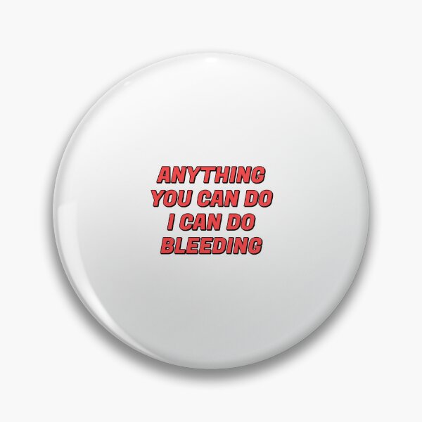 Item preview,  Womens Day  - Anything You Can Do I Can Do Bleeding   designed and sold by Inspirationmotivation.