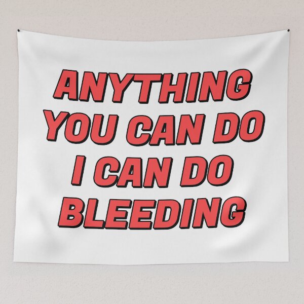 Item preview,  Womens Day  - Anything You Can Do I Can Do Bleeding   designed and sold by Inspirationmotivation.
