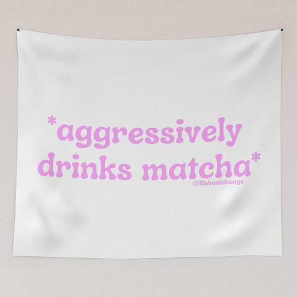 Item preview, Aggressively drinks matcha. v21 | by @lilsboobthangs designed and sold by lilsboobthangs.