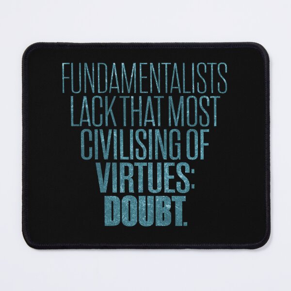 Item preview, Copy of Fundamentalists lack that most civilising of virtues: doubt. #2 v.2 designed and sold by x1brett.