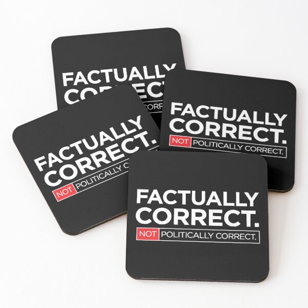 Item preview, Factually Correct. Not Politically Correct. <white text version 1 of 2> designed and sold by markmm9.