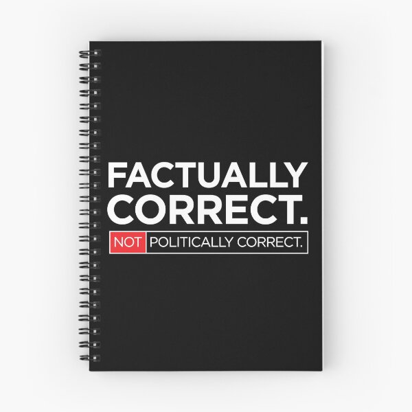 Item preview, Factually Correct. Not Politically Correct. <white text version 1 of 2> designed and sold by markmm9.