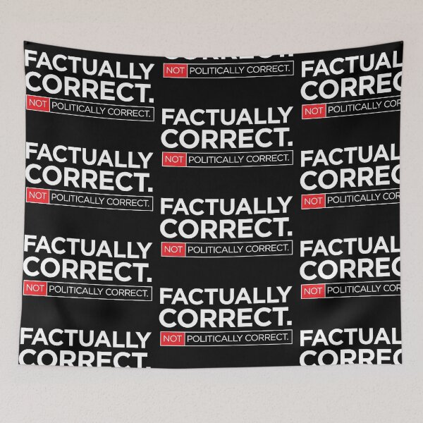 Item preview, Factually Correct. Not Politically Correct. <white text version 1 of 2> designed and sold by markmm9.