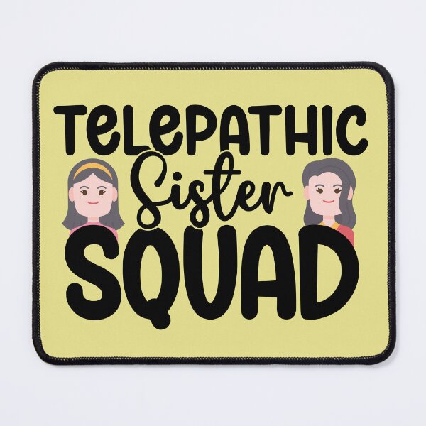 Item preview, Telepathic Sister Squad Sisterly Love Sibling Bond Telepathy designed and sold by inkedtee.