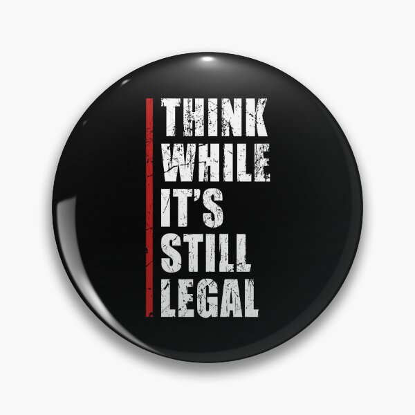 Item preview, Think while it's still legal designed and sold by TedFlogar.