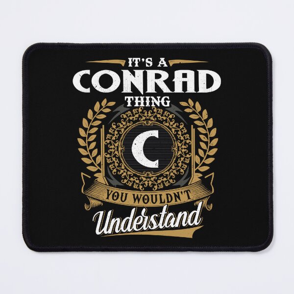 Item preview, It Is A Conrad Thing You Wouldnt Understand  designed and sold by Huck-me.