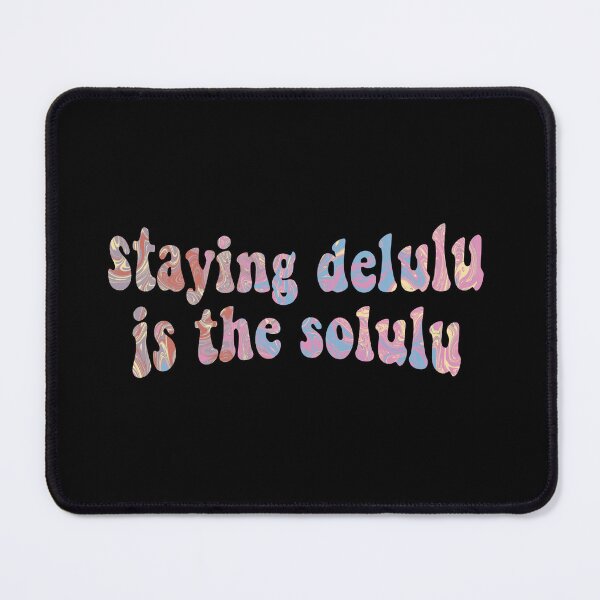 Item preview, Staying delulu is the solulu funky designed and sold by vyascreations.