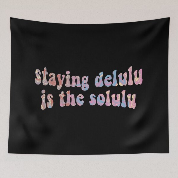 Item preview, Staying delulu is the solulu funky designed and sold by vyascreations.