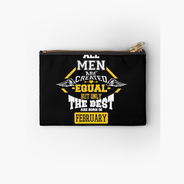 Item preview, All Men Are Created Equal But Only The Best Are Born In February designed and sold by CreativeStrike.