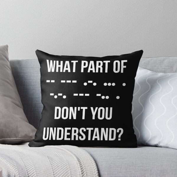 Item preview, What Part Of Morse Code Don't You Understand? II designed and sold by Lemon Pepper.
