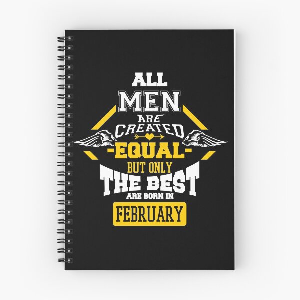 Item preview, All Men Are Created Equal But Only The Best Are Born In February designed and sold by CreativeStrike.
