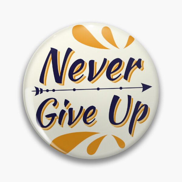Item preview, Perseverance Prevails: The Never Give Up Motif designed and sold by AlvizionDesigns.