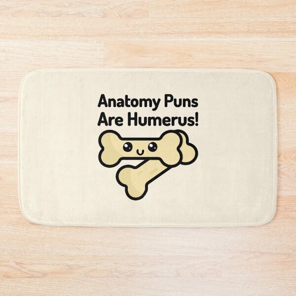 Item preview, Anatomy Puns Are Humerus! Cute Bone Anatomy Pun designed and sold by PMCreative.