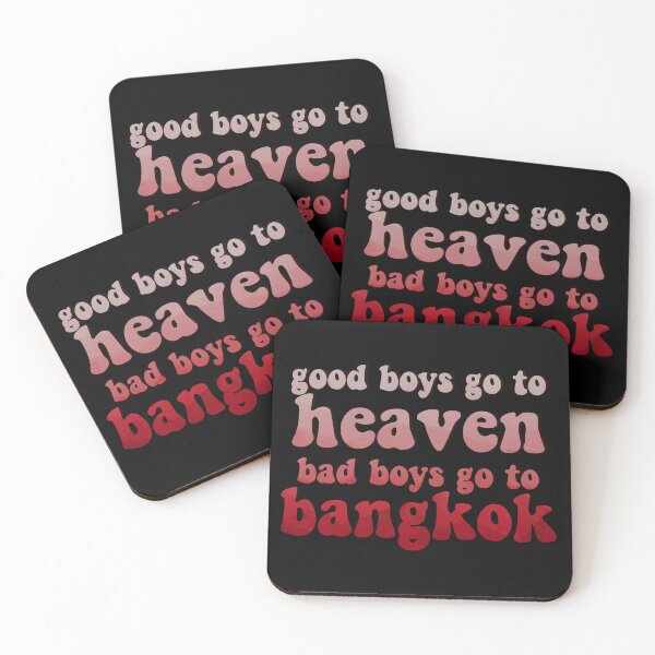 Item preview, Good boys go to heaven bad boys go to Bangkok  designed and sold by vyascreations.