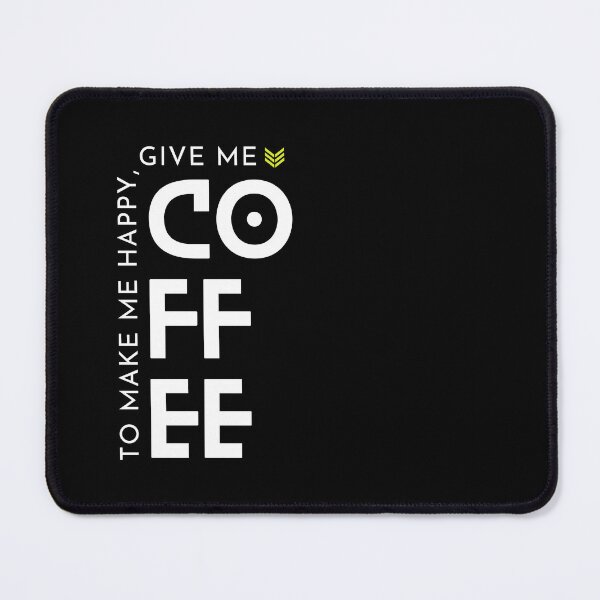 Item preview, To make me Happy give me Coffee designed and sold by Claustronautas.