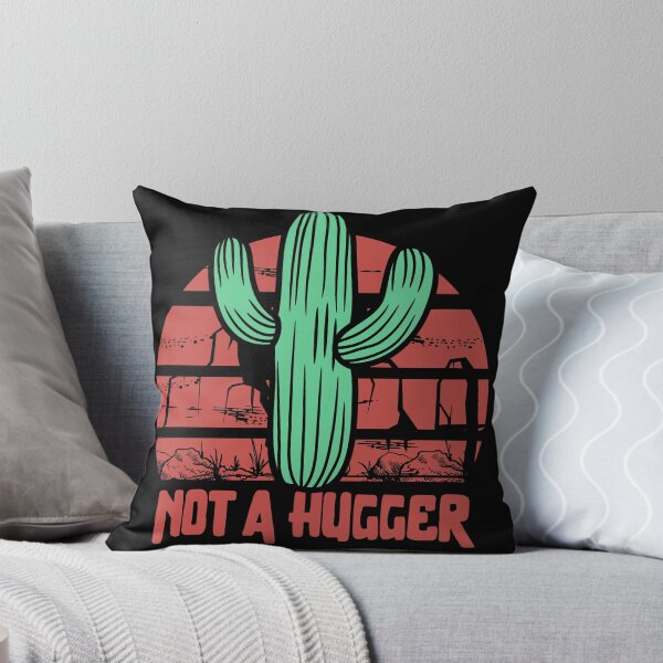 Item preview, Not a Hugger, Cactus  designed and sold by dmtdc.