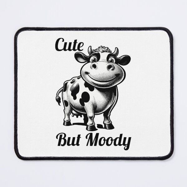 Item preview, Funny Cow Cute But Moody Dairy Humor designed and sold by TKsTees.