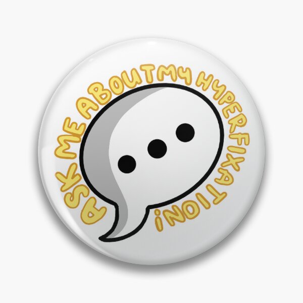 Item preview, Ask Me About My Hyperfixation! designed and sold by zephyruxx.