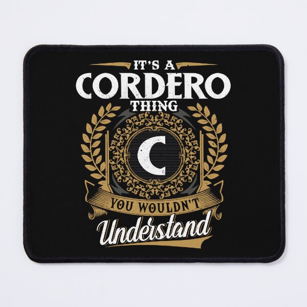 Item preview, It Is A Cordero Thing You Wouldnt Understand designed and sold by Huck-me.