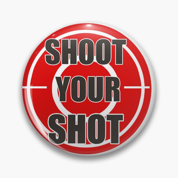 Item preview, Shoot Your Shot designed and sold by Bob Nash.