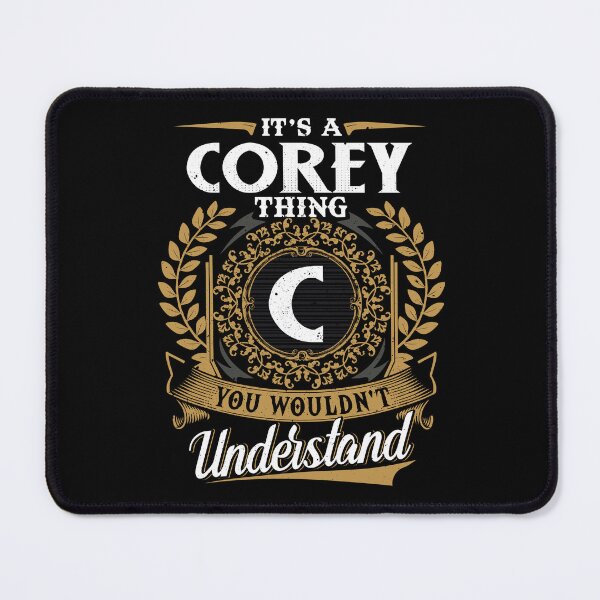 Item preview, It Is A Corey Thing You Wouldnt Understand  designed and sold by Huck-me.