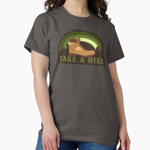 Take a Hike Classic T-Shirt