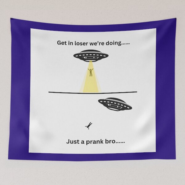 Item preview, Just a prank bro designed and sold by EricT00.