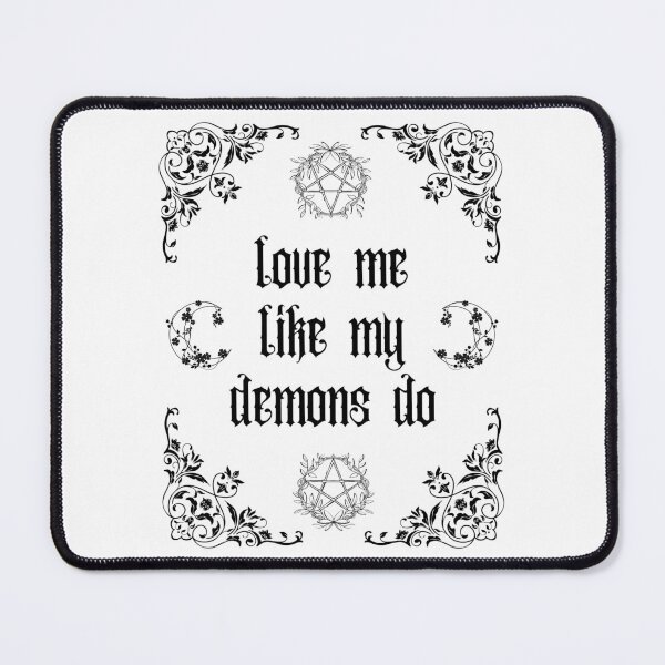 Item preview, Love Me Like My Demons Do designed and sold by MsAntidote.