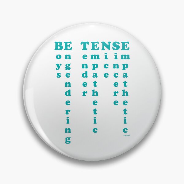 Item preview, BE TENSE designed and sold by Shelikesgreen.