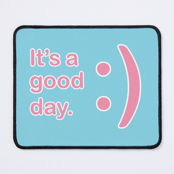 Item preview, It's a Good Day designed and sold by Mady33.