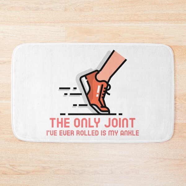 Item preview, The only joint I've ever rolled is my ankle designed and sold by dgutpro87.