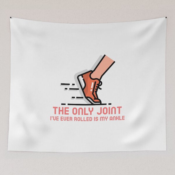 Item preview, The only joint I've ever rolled is my ankle designed and sold by dgutpro87.
