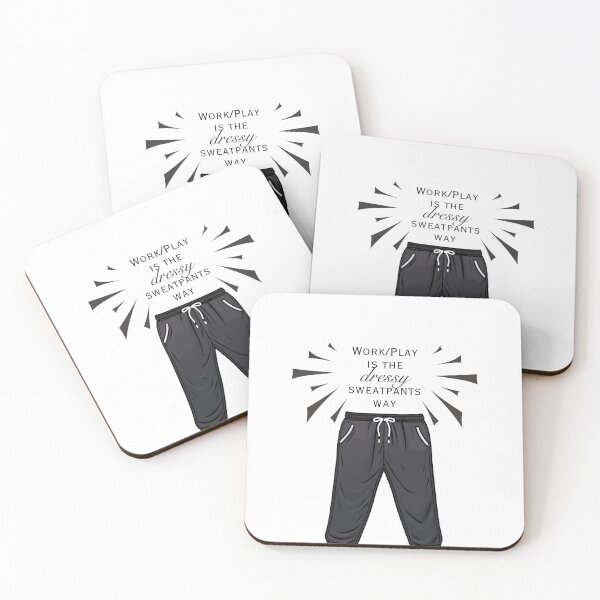 Item preview, Work/Play is the Dressy Sweatpants Way designed and sold by SunandShade.