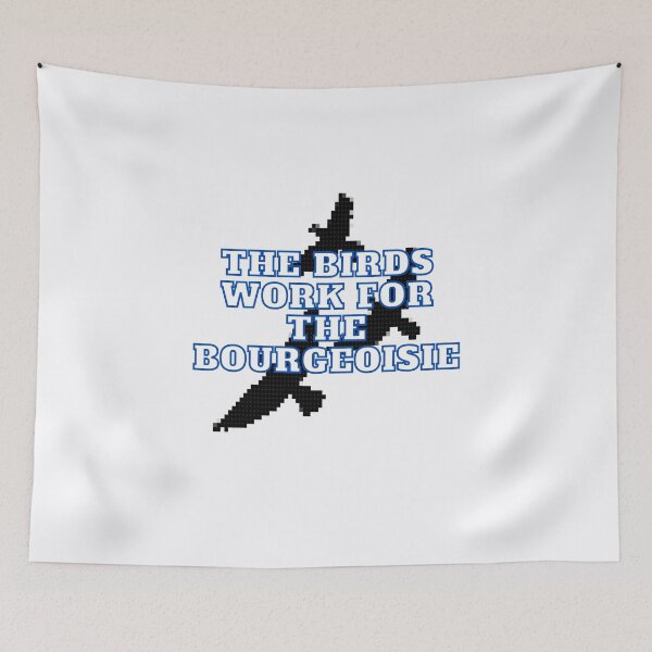 Item preview, The Birds Work For The Bourgeoisie designed and sold by Jordananne11.