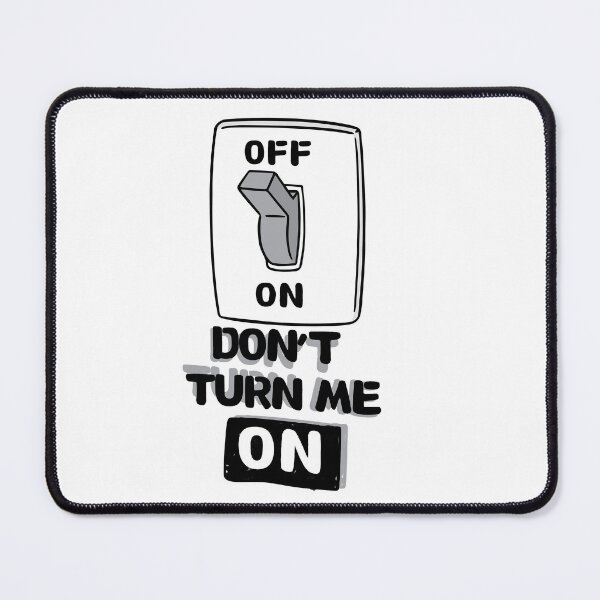 Item preview, Don't Turn Me ON, switch designed and sold by dmtdc.