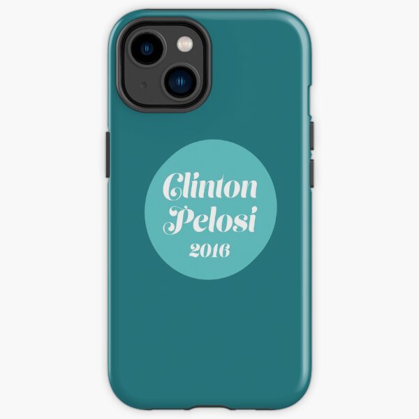 Clinton Pelosi 2016 iPhone Tough Case